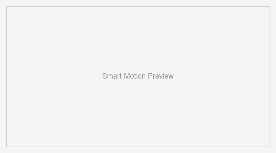 Smart Motion preview