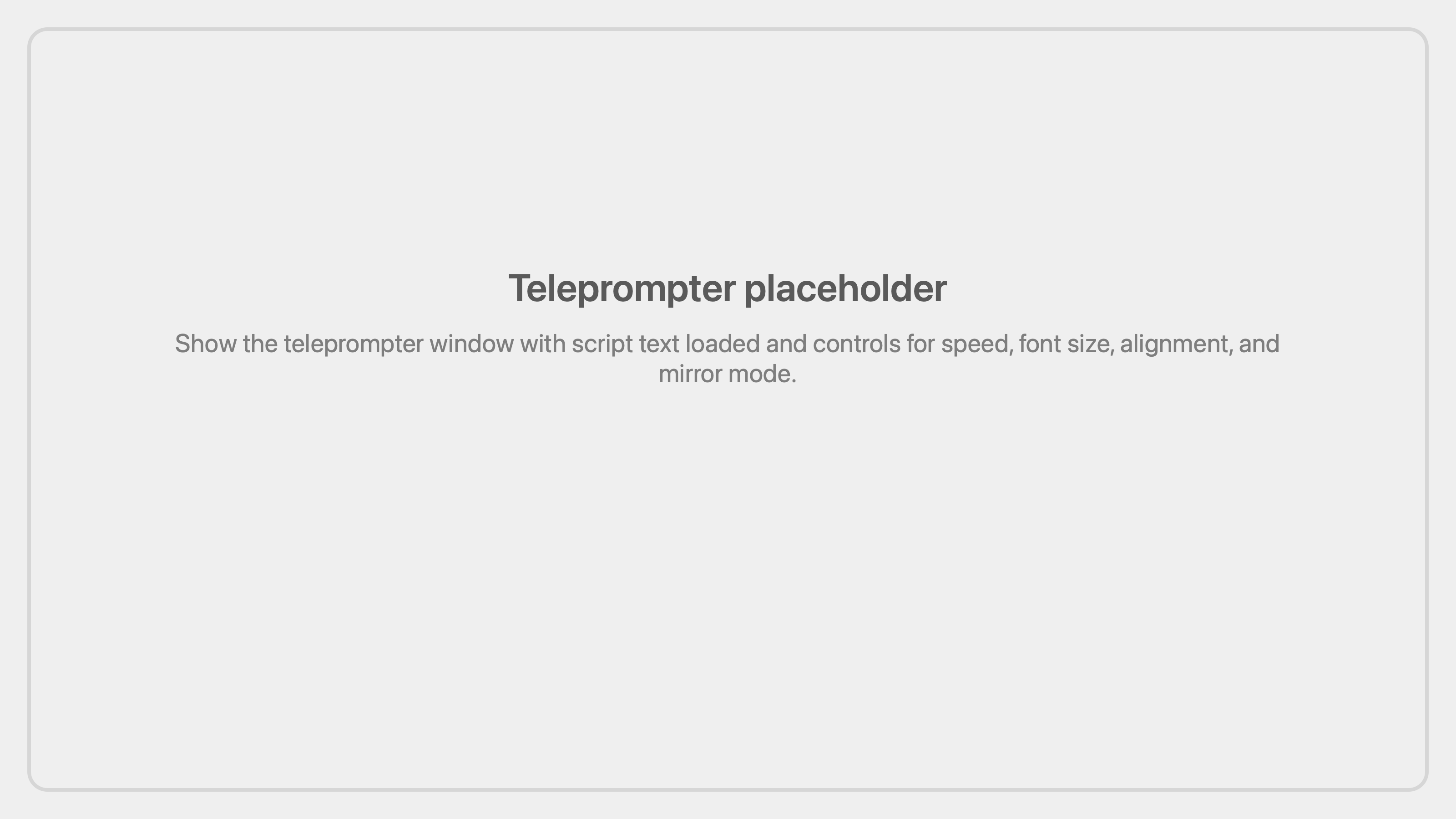 the teleprompter window