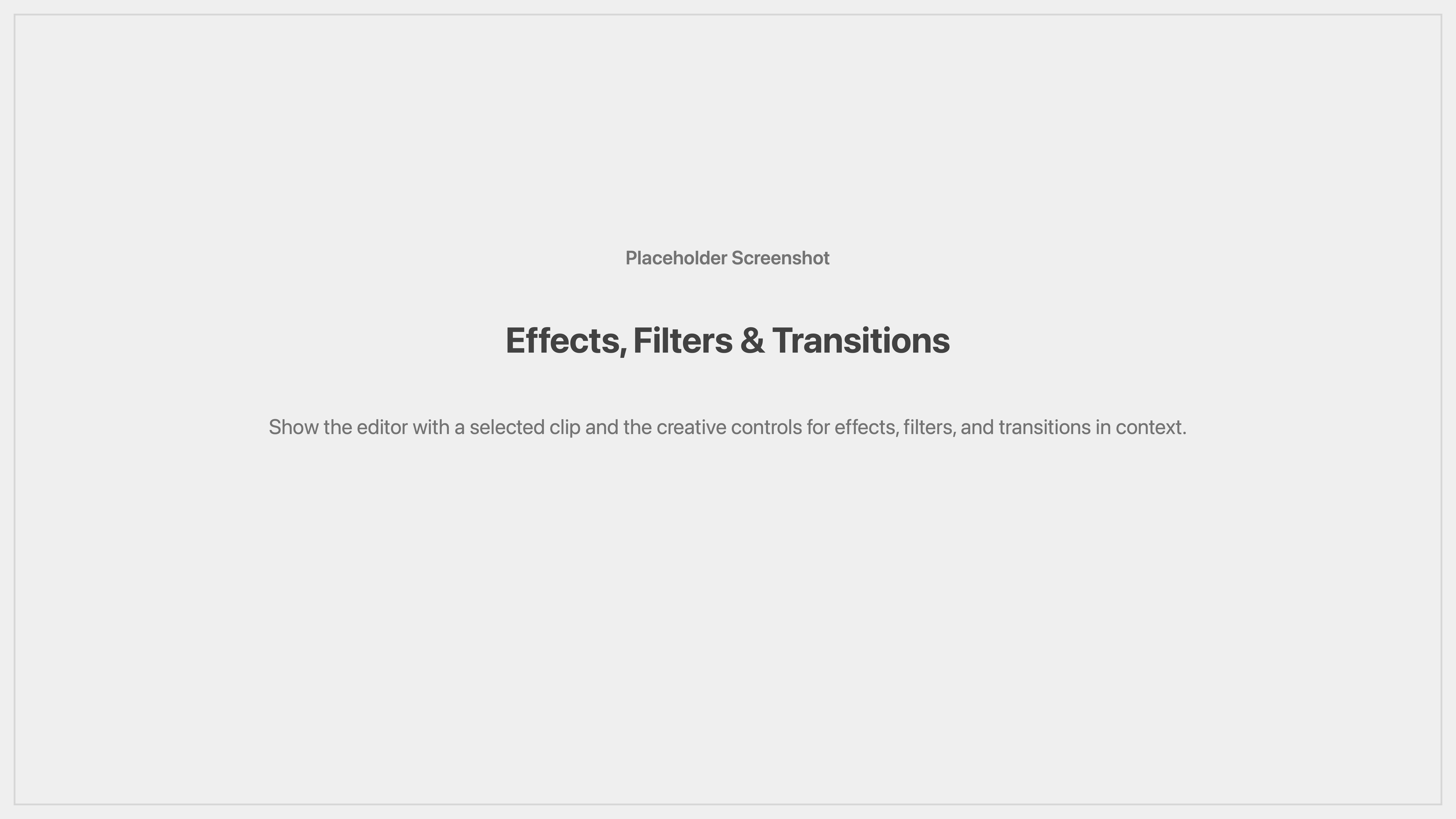 Cenematic effects, filters, and transitions overview placeholder