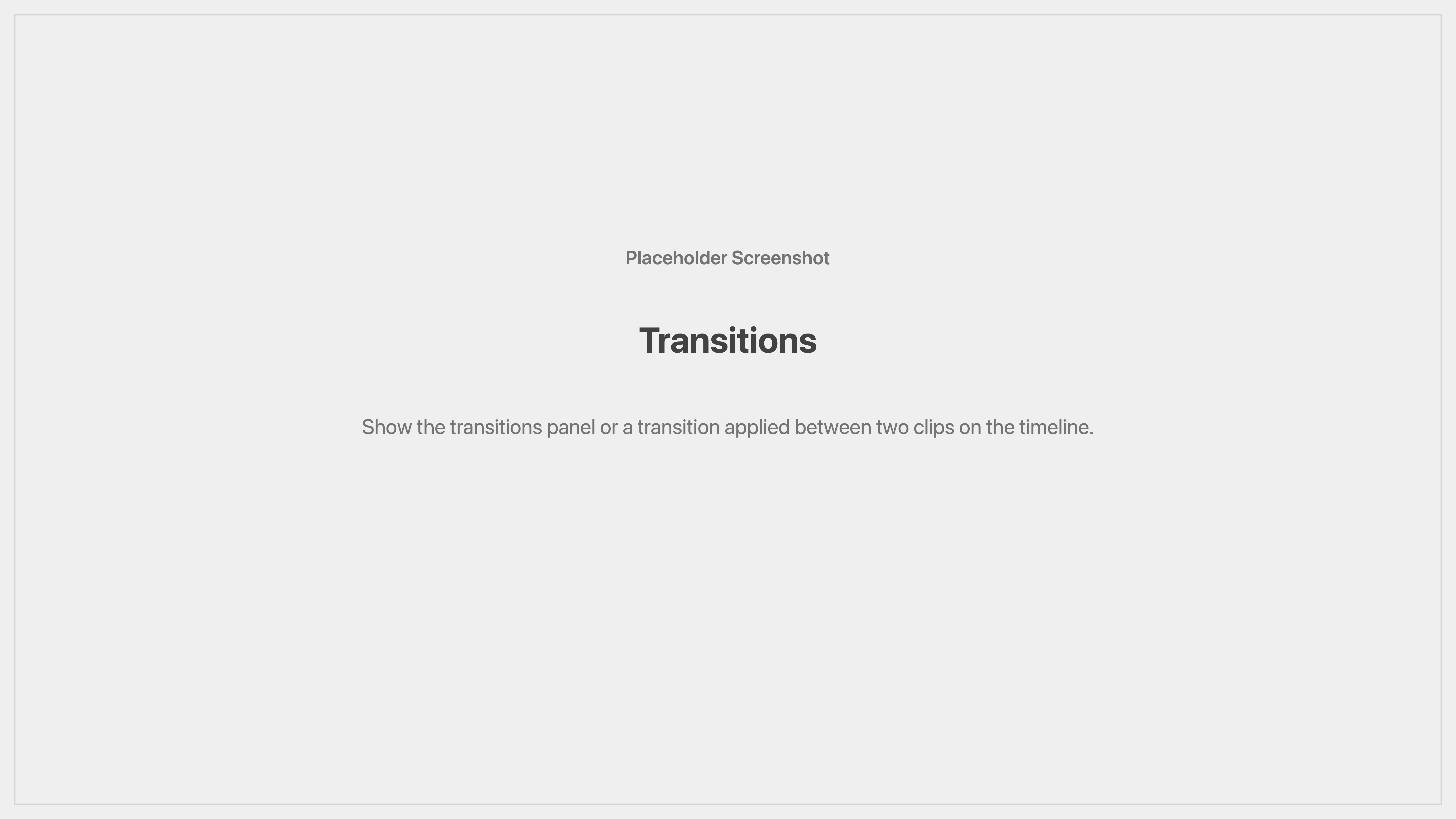 Cenematic transitions placeholder