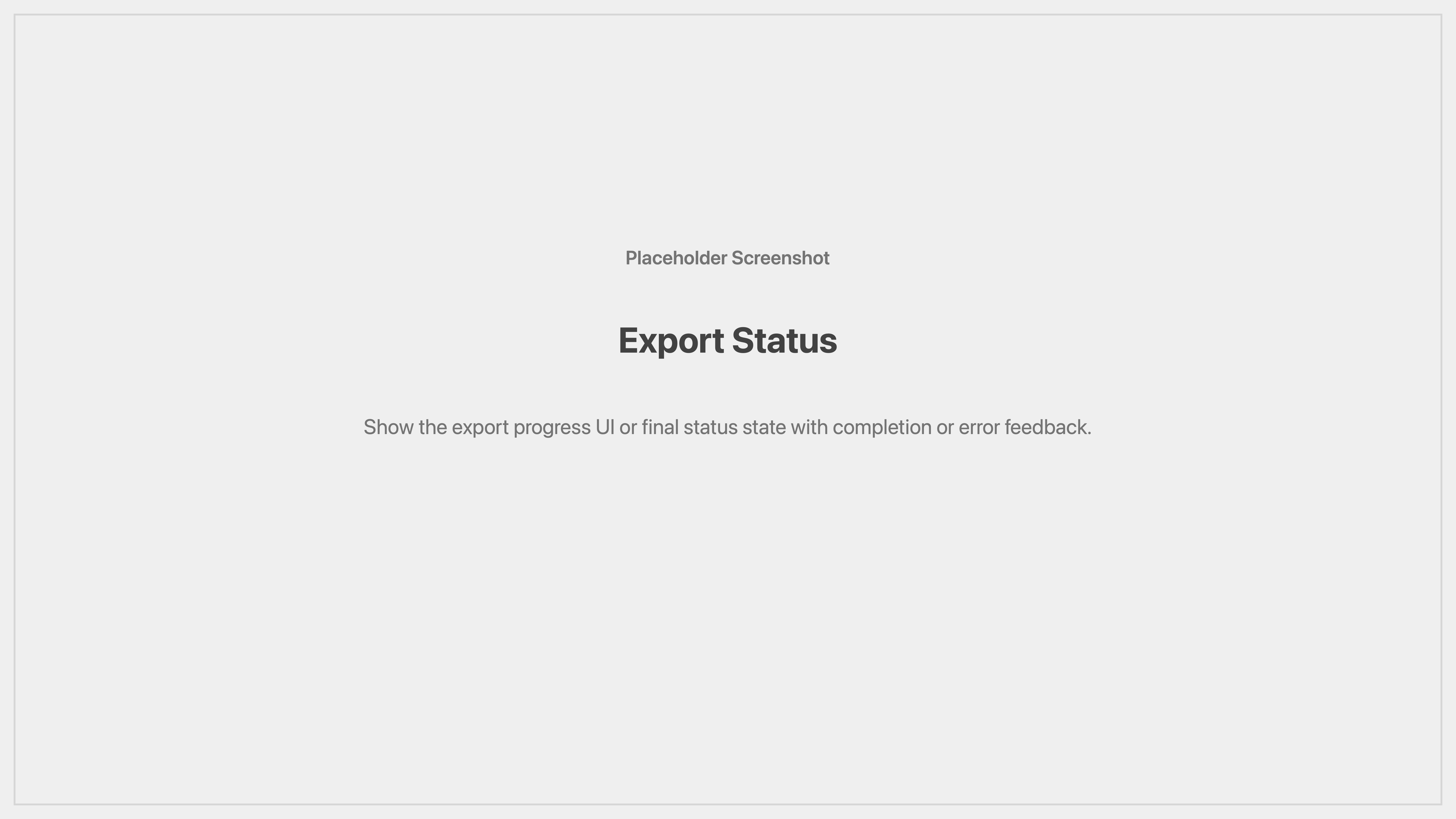 Cenematic export status placeholder