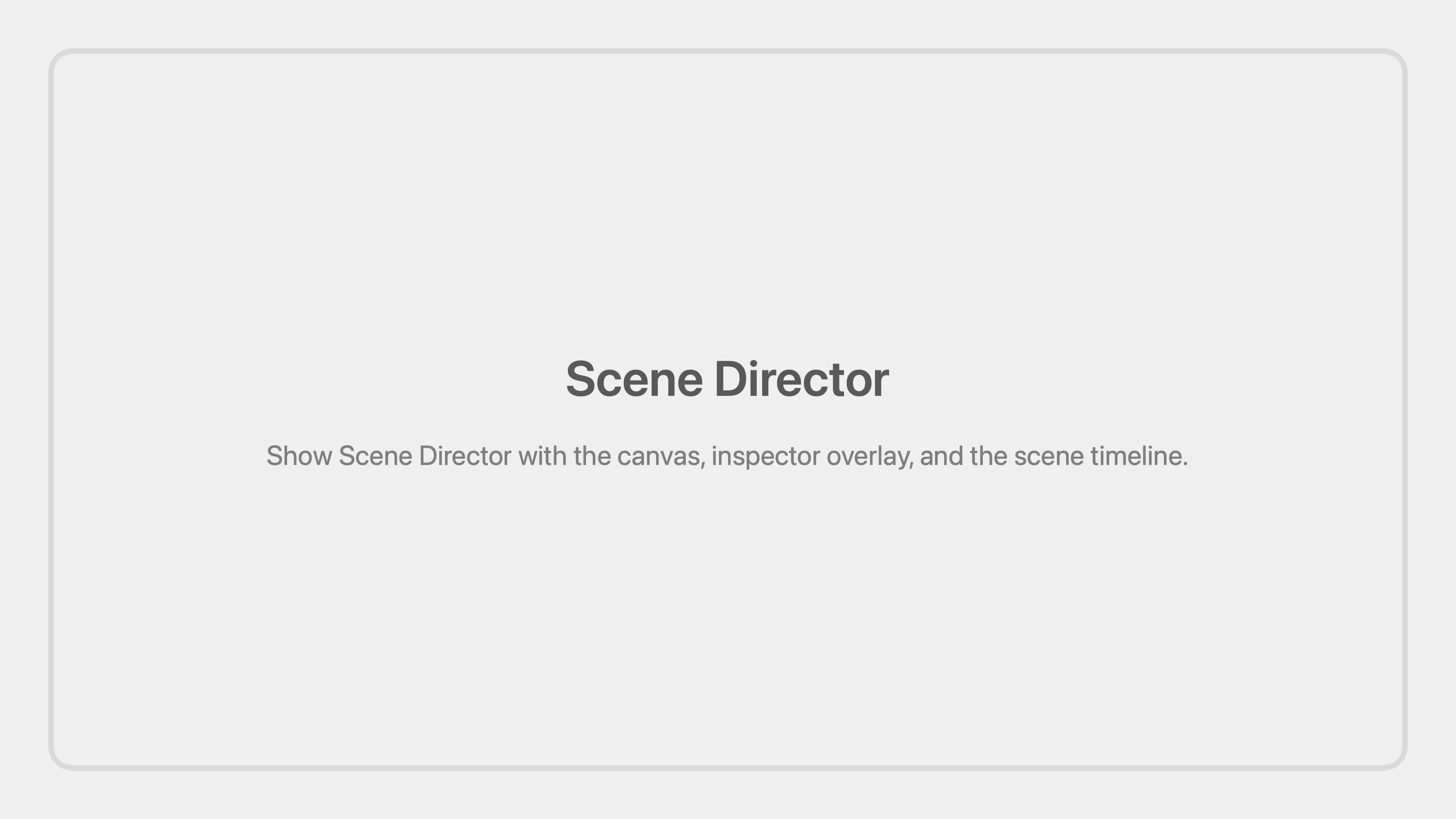 Cenematic scene director placeholder