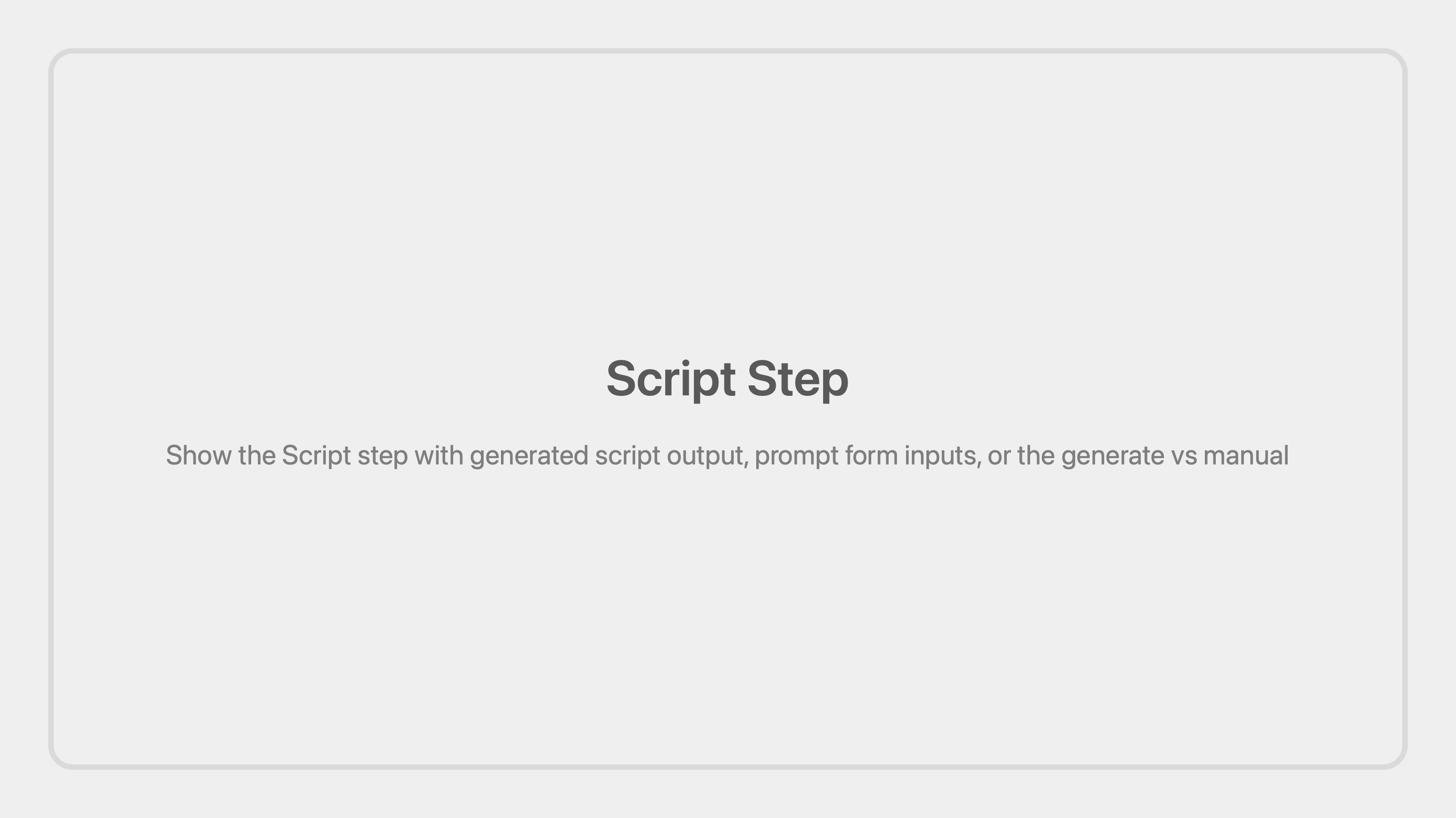 Cenematic script step placeholder