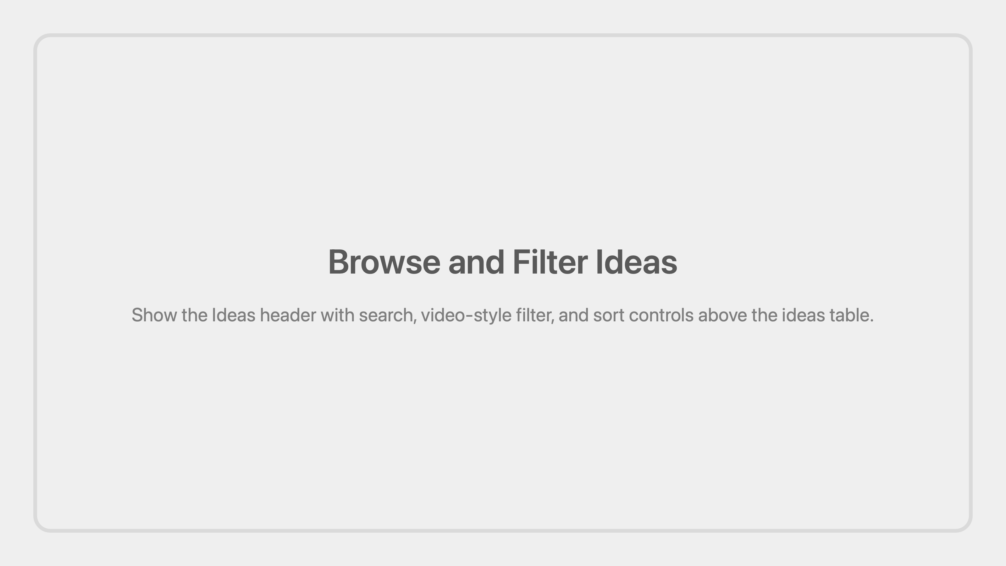 Cenematic browse filter ideas placeholder