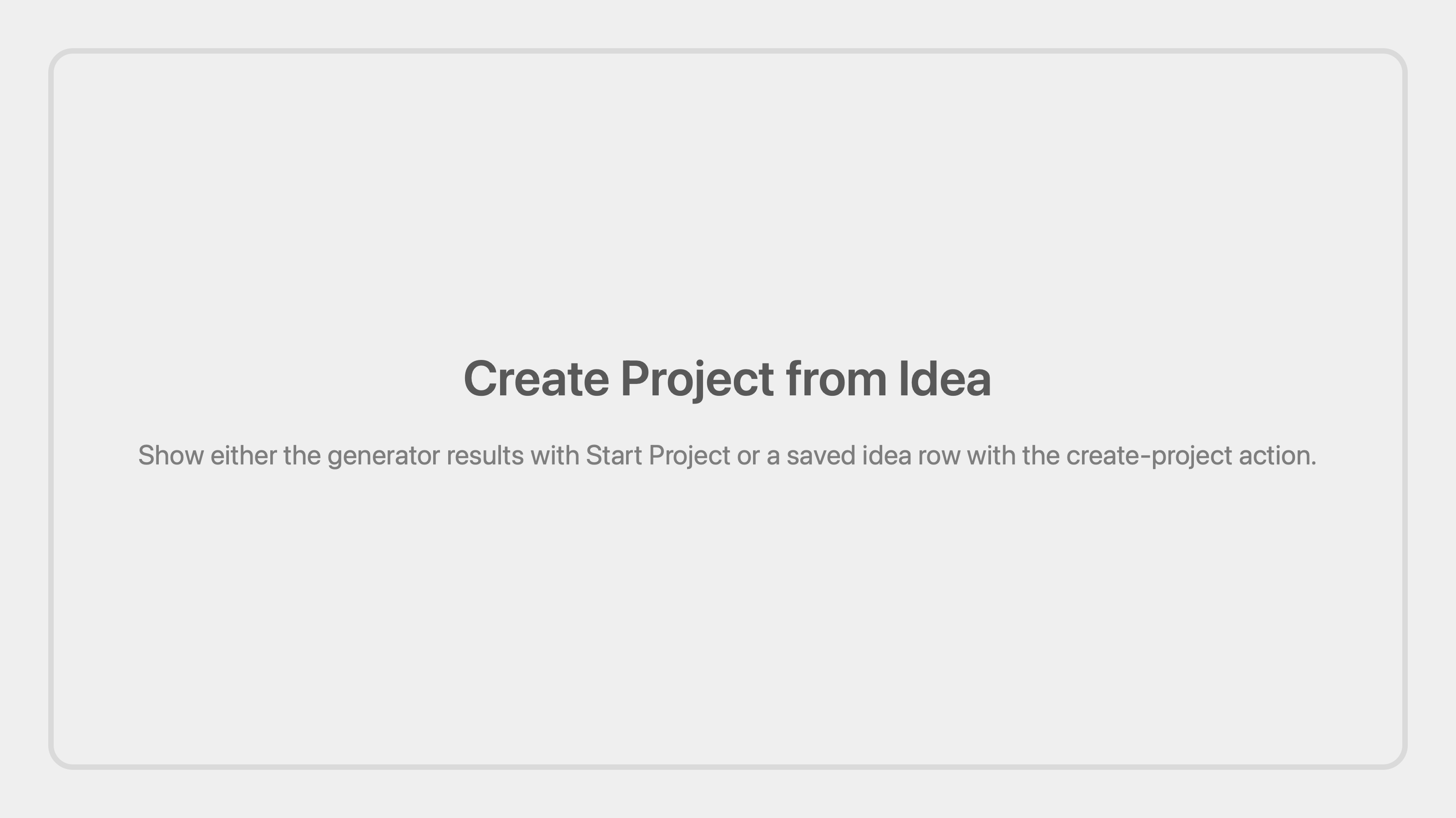 Cenematic create project from idea placeholder