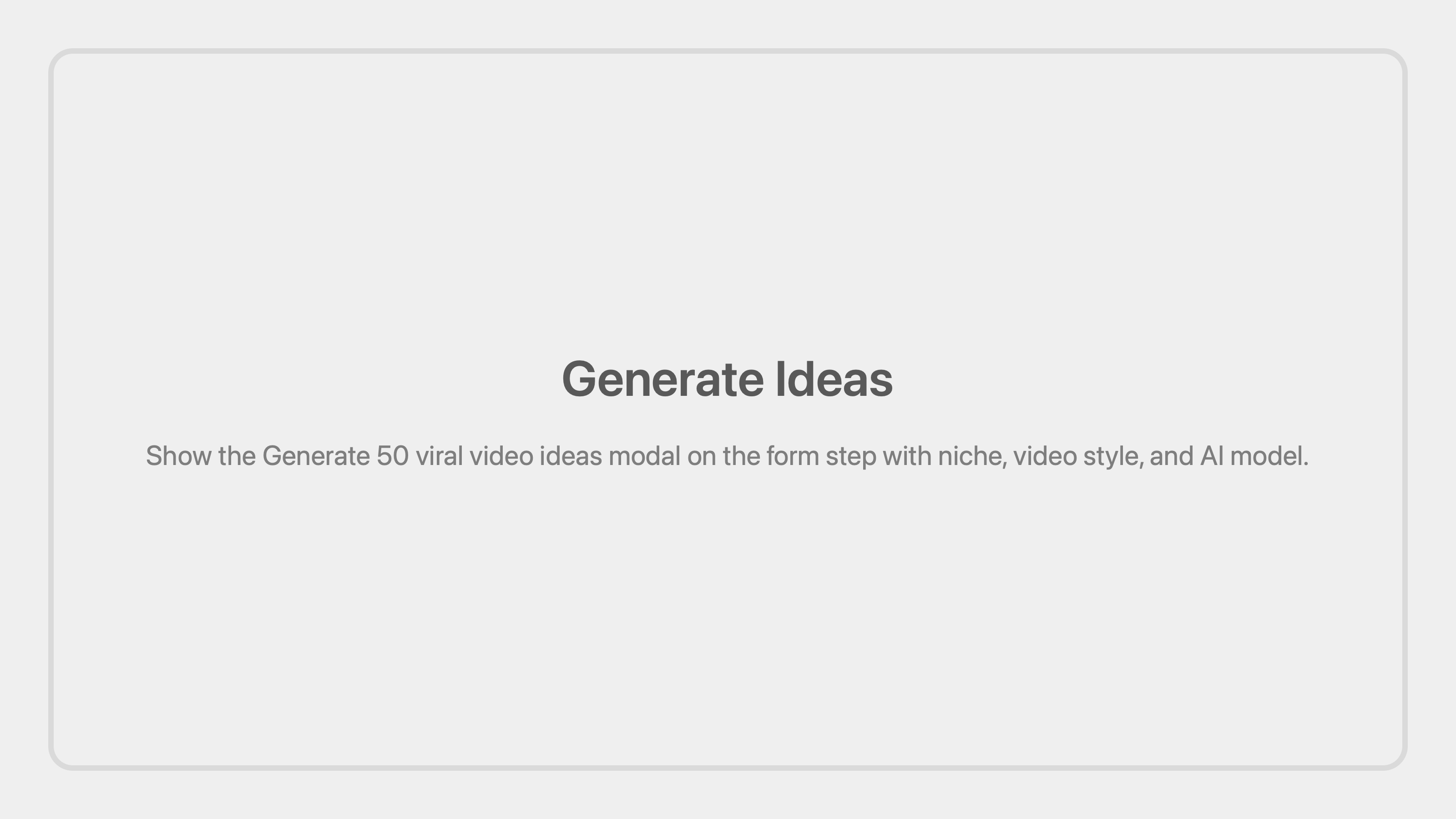 Cenematic generate ideas placeholder