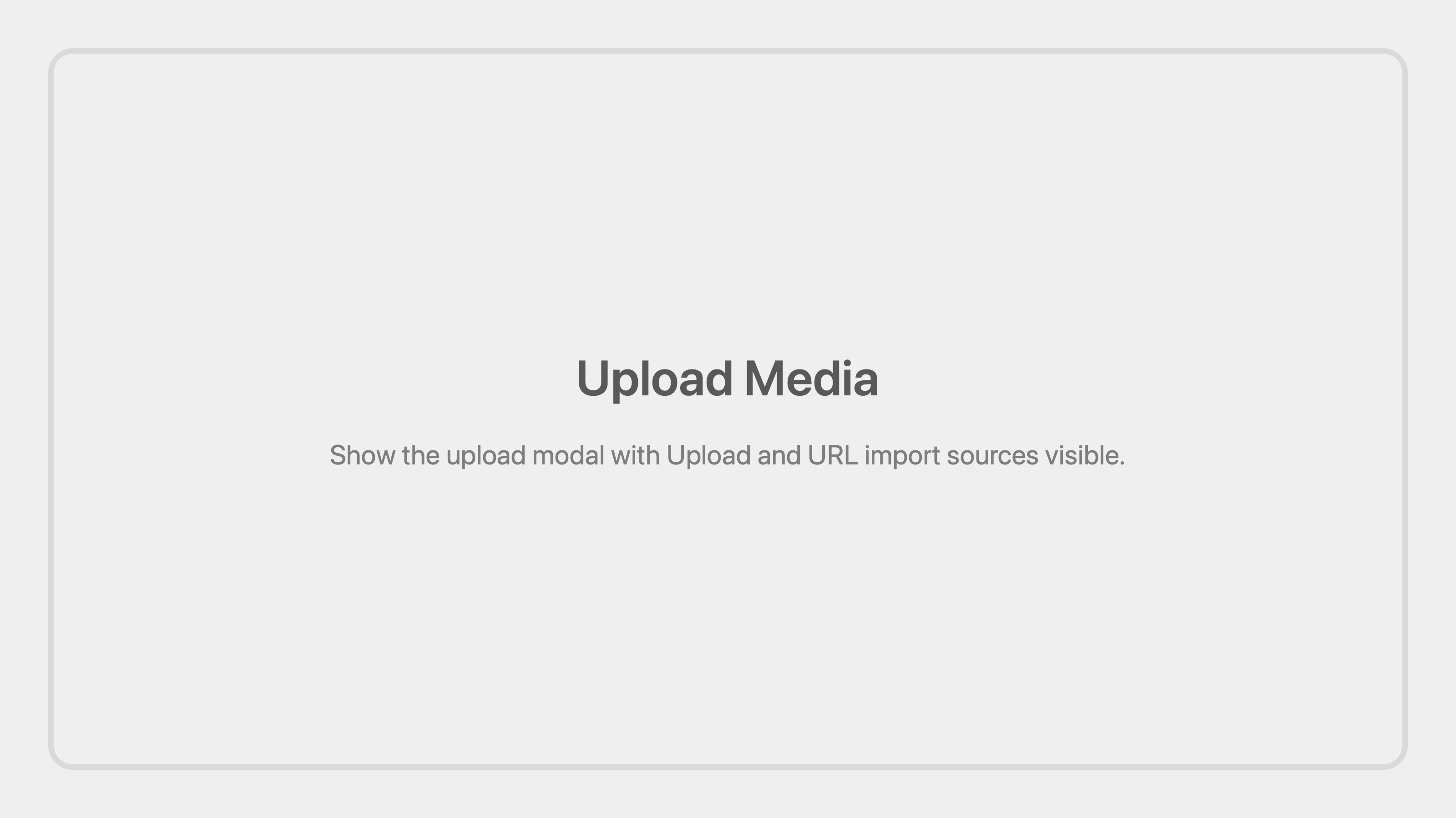 Cenematic upload media placeholder