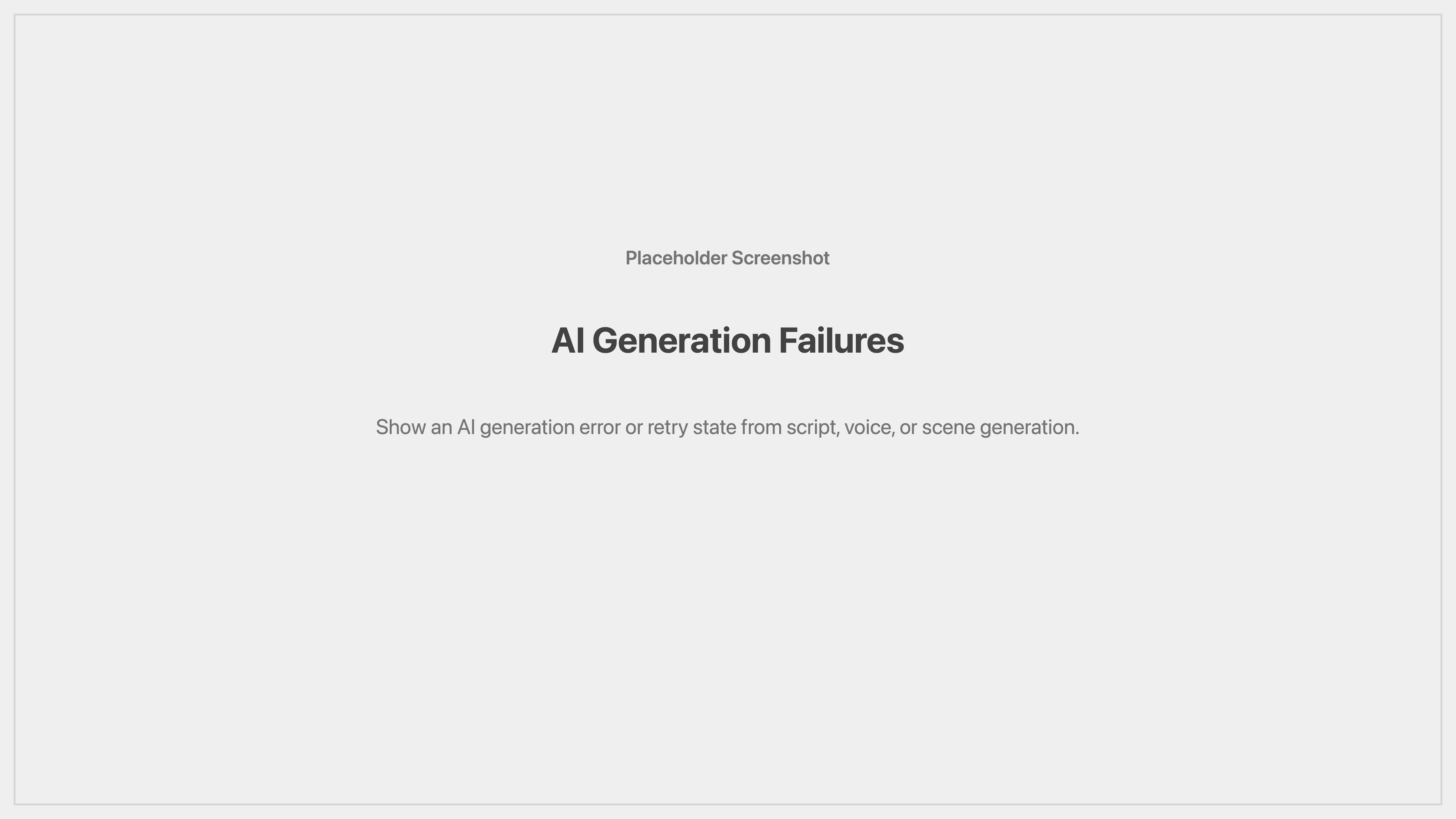 Cenematic AI generation failures placeholder